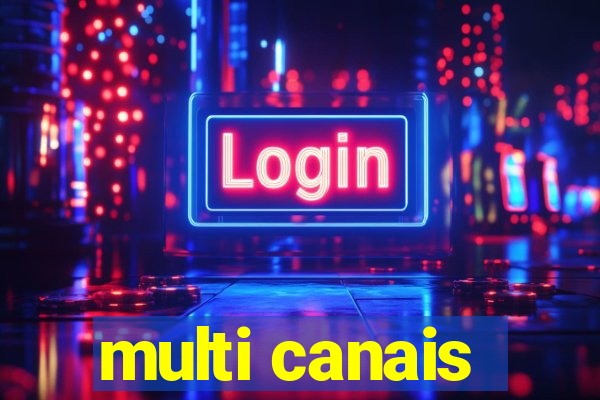 multi canais